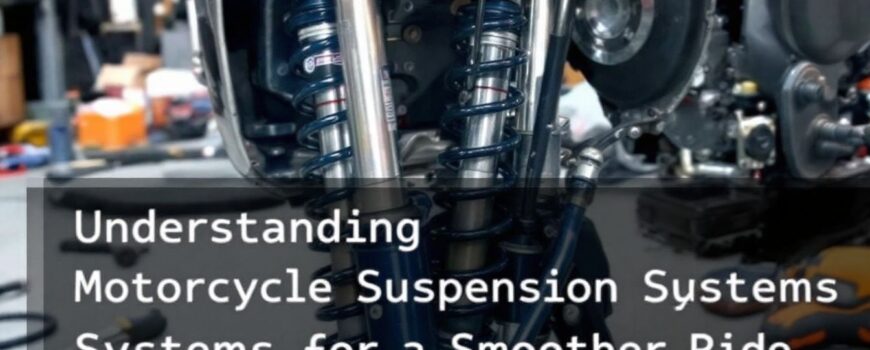 understanding motorcycle suspension systems for a smoother ride 317564114